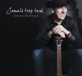  Daniel Bertrand  Album  Jamais trop tard